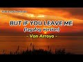 Von Arroyo - BUT IF YOU LEAVE ME (tagalog version |  with Lyrics) |Polaris