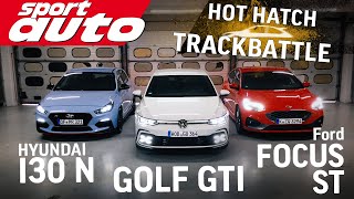 Golf GTI vs. i30 N vs. Focus ST | Hot Hatch Trackbattle Teil 2 | sport auto