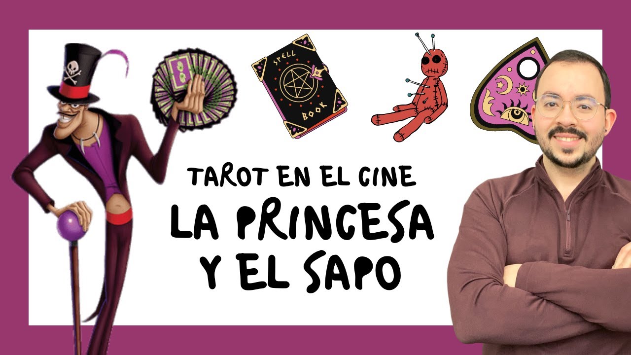 ANÁLISIS DE LA PRINCESA Y EL SAPO - EL TAROT EN EL CINE - YouTube