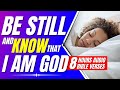Be still and know that I am God (Encouraging Bible verses for sleep with God's Word ON!)