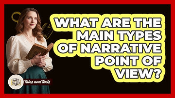 What Are The Main Types Of Narrative Point Of View?