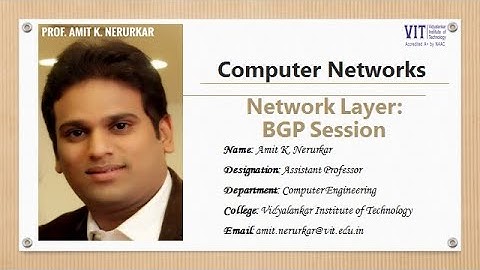 27. BGP SESSIONS by Prof. Amit K. Nerurkar (AKN)