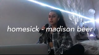 homesick - madison beer (cover)