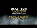 Horizont prsente sa nouvelle camra vision 360 zoom pro