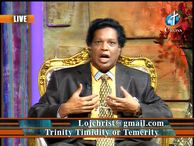 Trinity Timidity or Temerity Dr. Dominick Rajan 06-08-2018