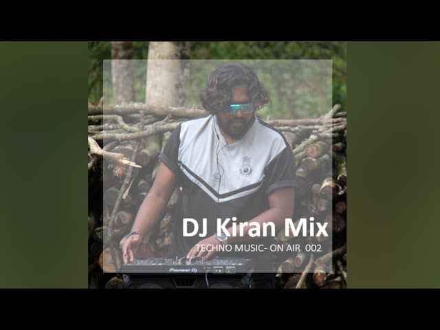 DJ Kiran Mix | Techno music | Monk | Live Mix | One Hour Non Stop Music | On Air 002 | 2021 class=