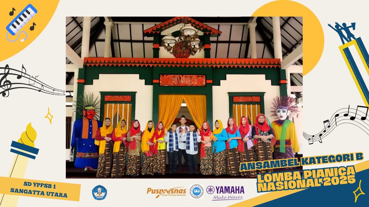 Lomba Pianica Nasional 2025 - Ansambel Kategori B - SD YPPSB 1Sangatta Utara - Kutai Timur - KalTim