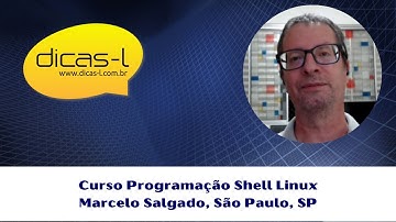 Curso "Programação Shell Linux", depoimento de Marcelo Salgado