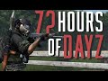 My Most INTENSE 72 HOURS Of DayZ...