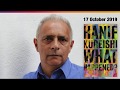 Hanif Kureishi: What Happened?