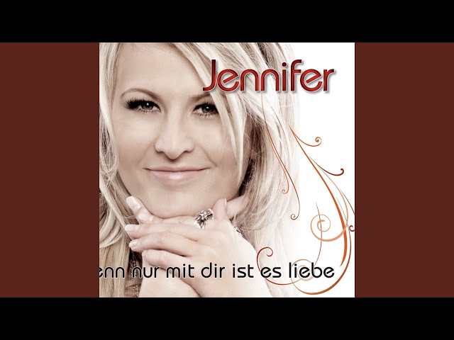 Jennifer - Denn Nur Mit Dir Ist Es Liebe Fox Version