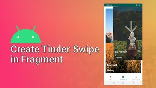 Create Tinder Swipe in Fragment Android Studio screenshot 5