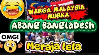 Malaysia Murka Bangla Meraja Lela