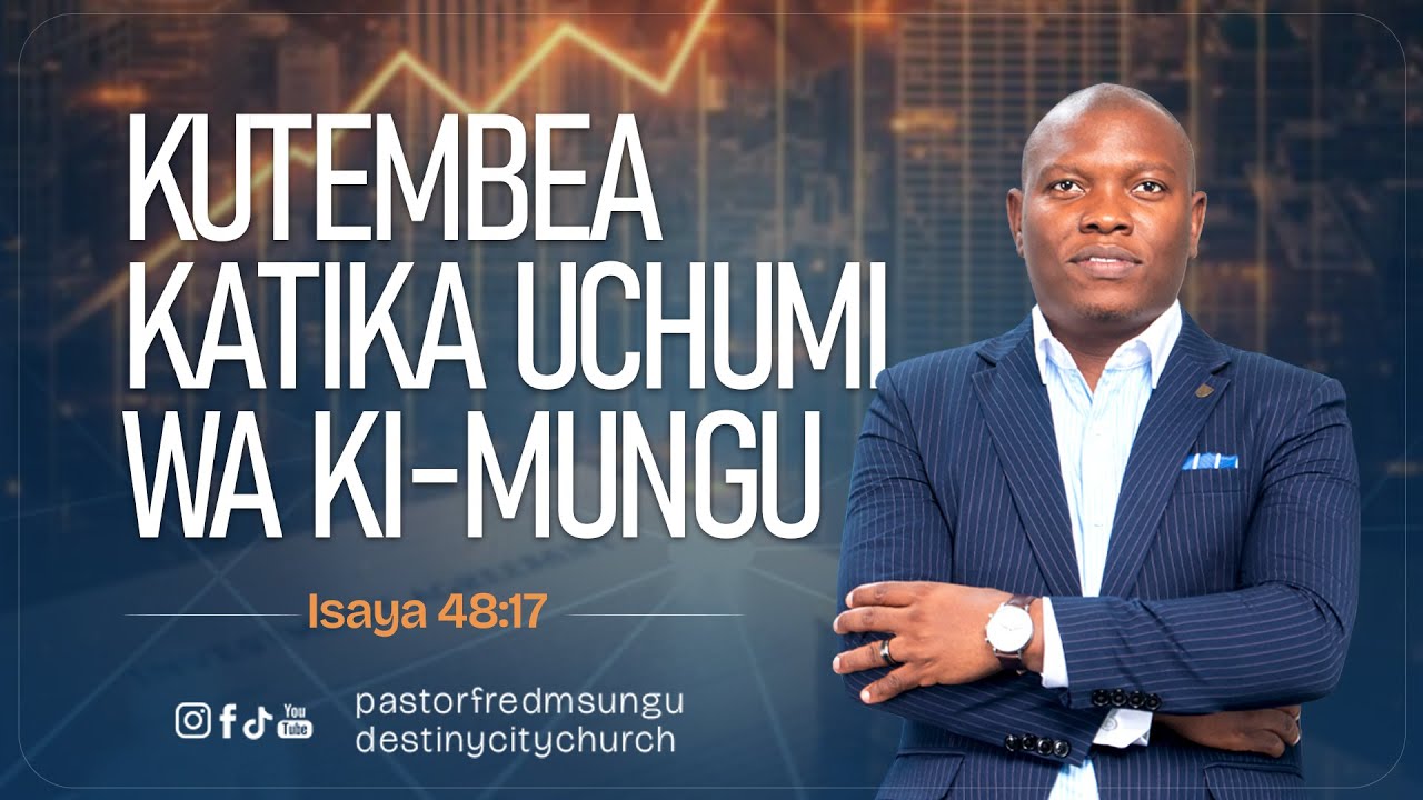 Pastor Fred Msungu - Uhusiano wa utajiri / fedha na ulimwengu wa roho