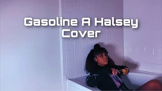 Gasoline~ Halsey (Cover)