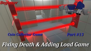 Unity3D Tutorial: - Coin Collector #13 - Fixing Death & Adding Load Game