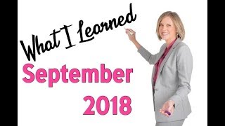 What I Learned September 2018