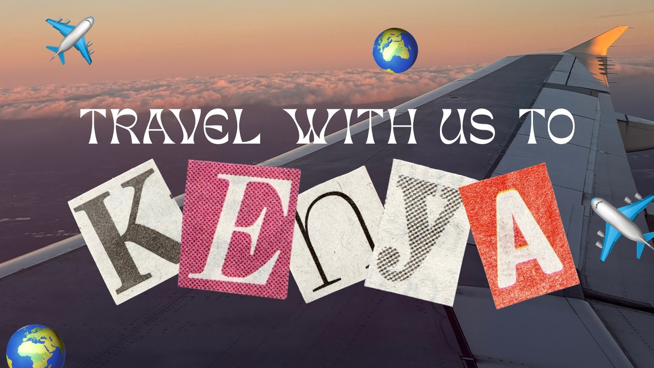 Travel With Us To Kenya!