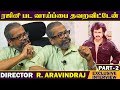      director r aravindraj  part 2  exclusive interview