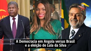 “A Democracia em Angola versus Brasil e a eleição de Lula da Silva” Tchizé Dos Santos