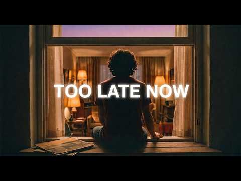 Tom Odell - Too Late Now (Lyrics)