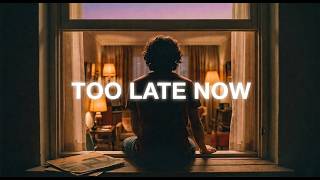Tom Odell - Too Late Now (Lyrics)