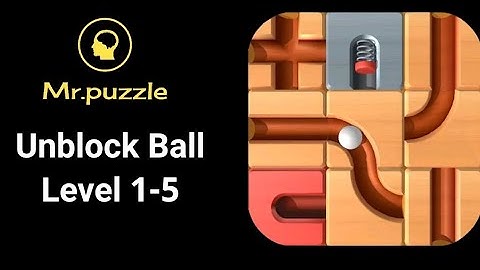 Unblock Ball level 1-5 | Mr.puzzle
