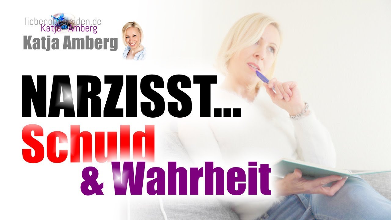 Narzisst |  Schuld & Wahrheit!