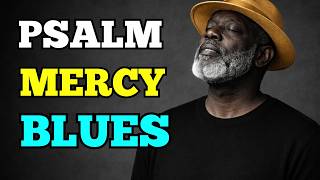 Psalm Mercy In The Dark Soul Blues Harmonica Deep Gospel Blues