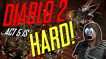 Diablo 2 Resurrected Act 5 is....HARD!
