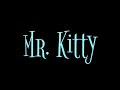 Mr Kitty Bullet LYRICS VIDEO Mr Kitty Bullet LYRICS VIDEO