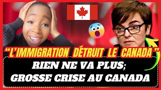 LE CANADA EST EN CRISE À CAUSE DE L’IMMIGRATION ?