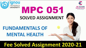 MPC 051 Solved Assignment 2020-21 | Fundamentals of Mental Health | IGNOU Solved Assignment