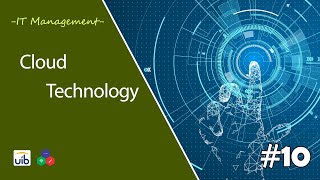 Information Technology Management - 010 - Cloud Technology