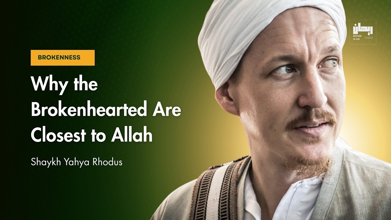 Secret Power of Remaining Broken Before Allah - Shaykh Yahya Rhodus