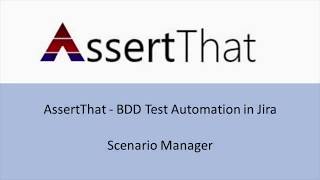 Scenario Manager - AssertThat- BDD Test Automation for Jira