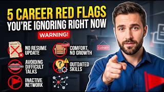 5 Career Red Flags You’re Ignoring Right Now 🚩 | Are You Falling Behind