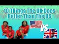 AMERICANS REACT TO 10 Things The UK Does Better Than The US