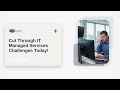 Cut Through IT Managed Services Challenges Today!