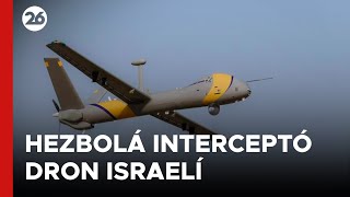 MEDIO ORIENTE | Hezbolá interceptó drone israelí