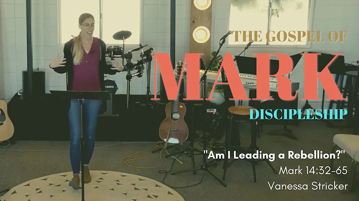 Am I Leading a Rebellion? | Gospel of Mark | Disci...