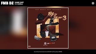 Fmb Dz - Same Shit (Audio) (feat. RJmrLA)