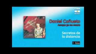 Miniatura del video "Daniel Cañueto - Secretos de la distancia"