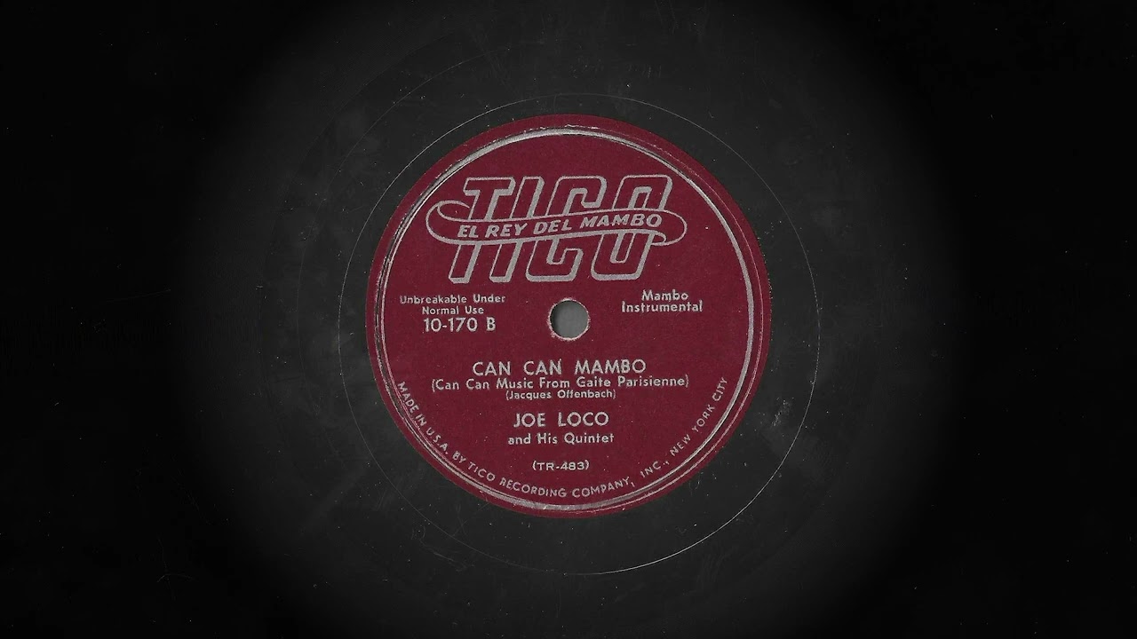 Can Can Mambo *1953 - Joe Loco and his Quintet
