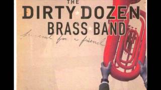 Video thumbnail of "The Dirty Dozen Brass Band - Is There Anybody Here That Loves My Jesus"