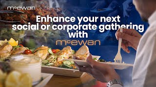 McEwan Catering | Enhance your day with the taste of Culinary Excellence