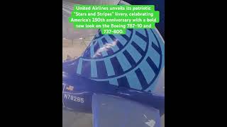 United Airlines unveils its stunning “Stars and Stripes” livery to America’s 250th anniversary🇺🇸✈️