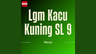 Lgm Kacu Kuning SL 9