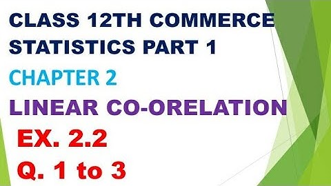Class 12th commerce Statistics part 1 chapter 2 linear correlation EX 2.2 Q 1 #gseb #12thcommerce