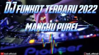 DJ FUNKOT MANGKU PUREL || TERBARU 2022